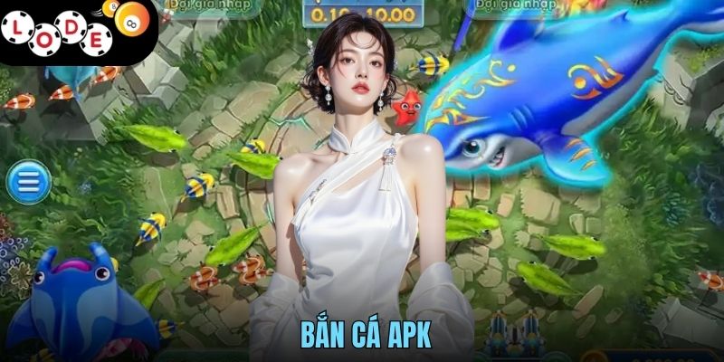 Bắn Cá APK Săn Bắt Hấp Dẫn, Thưởng Hậu Hĩnh Trên Mobile 1 Bắn Cá APK Săn Bắt Hấp Dẫn, Thưởng Hậu Hĩnh Trên Mobile