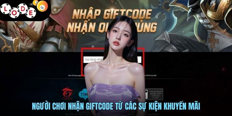 Khuyến Mãi Giftcode LODE88 Nhận Quà Hấp Dẫn Từ Mọi Game 4 Người chơi nhận giftcode từ các sự kiện khuyến mãi